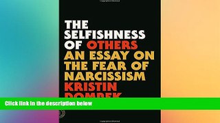 Big Deals  The Selfishness of Others: An Essay on the Fear of Narcissism  Best Seller Books Best