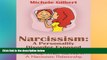 Big Deals  Narcissism: A Personality Disorder Exposed: Self Help When You Are in a Narcissistic