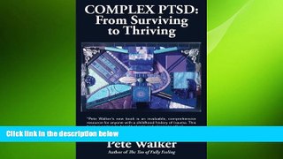 Big Deals  Complex PTSD: From Surviving to Thriving: A GUIDE AND MAP FOR RECOVERING FROM CHILDHOOD