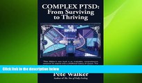 Big Deals  Complex PTSD: From Surviving to Thriving: A GUIDE AND MAP FOR RECOVERING FROM CHILDHOOD