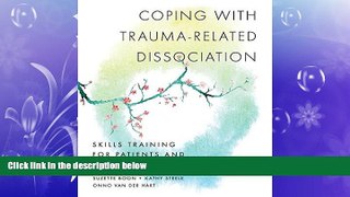 Big Deals  Coping with Trauma-Related Dissociation: Skills Training for Patients and Therapists