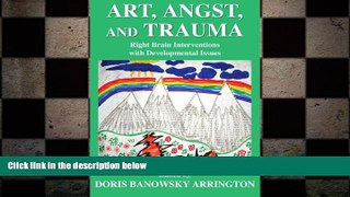 Big Deals  Art, Angst, and Trauma: Right Brain Interventions With Developmental Issues  Free Full