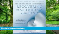 Must Have PDF  The Compassionate-Mind Guide to Recovering from Trauma and PTSD: Using