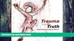 Must Have PDF  Trauma into Truth  Best Seller Books Most Wanted