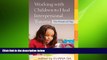 Must Have PDF  Working with Children to Heal Interpersonal Trauma: The Power of Play  Best Seller