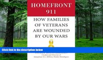 Must Have PDF  Homefront 911: How Families of Veterans Are Wounded by Our Wars  Best Seller Books