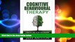 Big Deals  Cognitive Behavioural Therapy (CBT): A Practical Guide To CBT For Overcoming Anxiety,
