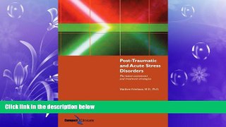 Big Deals  Post-Traumatic And Acute Stress Disorders: The Latest Assessment And Treatment