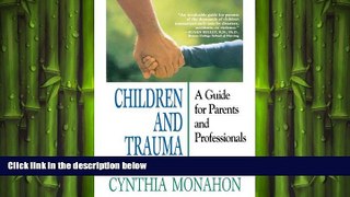 Must Have PDF  Children and Trauma: A Guide for Parents and Professionals  Best Seller Books Most