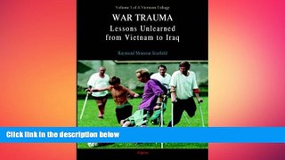 Must Have PDF  War Trauma: Lessons Unlearned, From Vietnam to Iraq  Best Seller Books Most Wanted