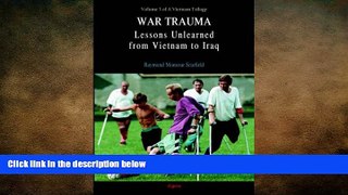 Big Deals  War Trauma: Lessons Unlearned, From Vietnam to Iraq  Free Full Read Most Wanted