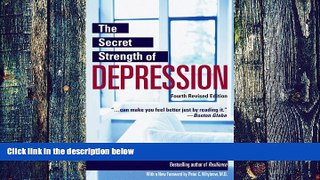 Big Deals  The Secret Strength of Depression, Fourth Edition: The Self Help Classic, Updated and