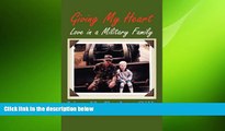 Big Deals  Giving My Heart: Love in a Military Family (Reflections of History)  Best Seller Books
