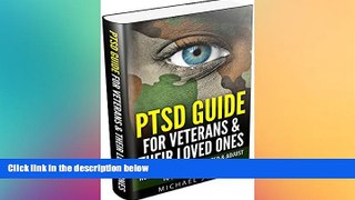 Big Deals  PTSD Guide For Veterans   Their Loved Ones: How Vets Can Overcome Post Traumatic Stress