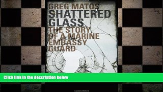Big Deals  Shattered Glass - The Story of a Marine Embassy Guard  Best Seller Books Most Wanted
