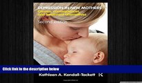 Big Deals  Depression in New Mothers: Causes, Consequences, and Treatment Alternatives  Best