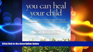 Big Deals  You Can Heal Your Child  Best Seller Books Most Wanted