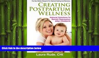 Big Deals  Creating Postpartum Wellness, Natural Solutions to Banish Depression after Childbirth