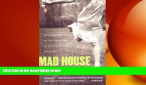 Big Deals  Mad House: Growing Up in the Shadow of Mentally Ill Siblings  Free Full Read Most Wanted