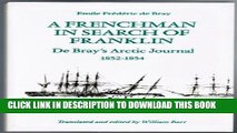 New Book A Frenchman in Search of Franklin: De Bray s Arctic Journal, 1852-54 (Heritage)
