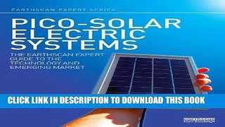 [PDF] Pico-solar Electric Systems: The Earthscan Expert Guide to the Technology and Emerging