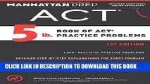 [New] 5 lb. Book of ACT Practice Problems Exclusive Full Ebook