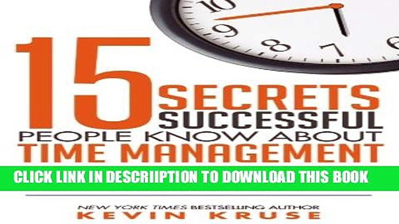 [PDF] 15 Secrets Successful People Know About Time Management: The Productivity Habits of 7