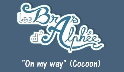 On my way - Cocoon (cover by Les Bras d'Alphée)