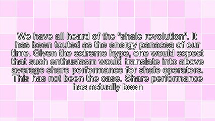 Shale Revolution Did Not Pay Investors Well