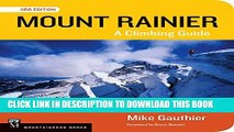 [PDF] Mount Rainier: A Climbing Guide Full Online