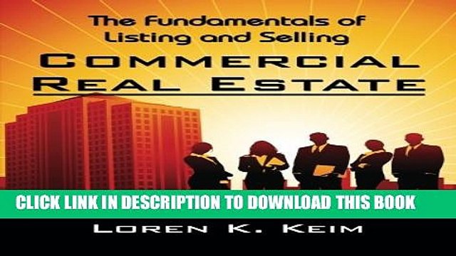 [PDF] The Fundamentals of Listing and Selling Commercial Real Estate Popular Colection