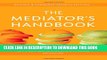 [PDF] The Mediator s Handbook: Revised   Expanded Fourth Edition Full Collection