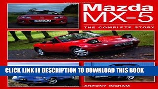 [New] Mazda MX-5: The Complete Story Exclusive Online