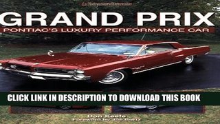 [New] Grand Prix: Pontiac s Luxury Performance Car (An Enthusiast s Reference) Exclusive Full Ebook