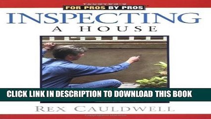 [PDF] Inspecting a House (For Pros By Pros) Popular Colection