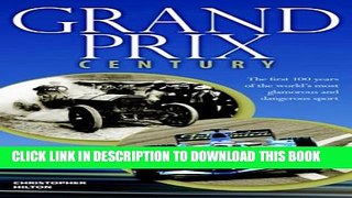 [PDF] Grand Prix Century: First 100 Years Of The World s Most Glamorous and Dangerous Sport