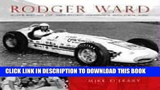 [PDF] Rodger Ward: Superstar of American Racing s Golden Age Popular Online