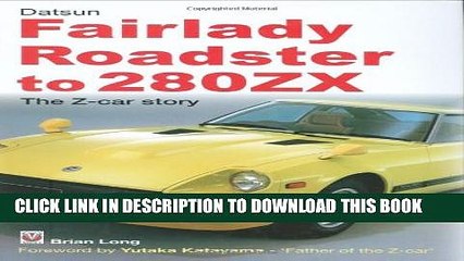 [PDF] Datsun Fairlady Roadster to 280ZX: The Z-Car Story -Hardbound Full Colection