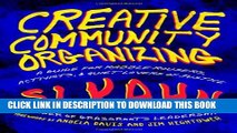 [PDF] Creative Community Organizing: A Guide for Rabble-Rousers, Activists, and Quiet Lovers of