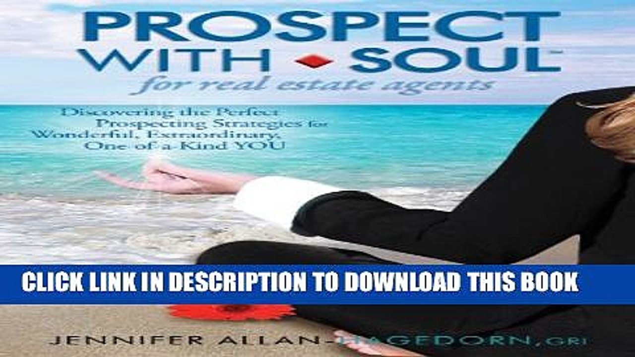 [PDF] Prospect with Soul for Real Estate Agents: Discovering the Perfect Prospecting Strategies