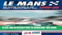 [PDF] Le Mans 24 Hours 1949-59: The Official History of the World s Greatest Motor Race 1949-59