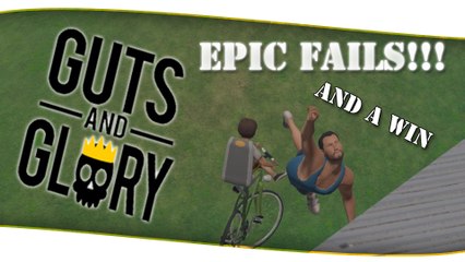 Guts and glory! funny moments and epic fails