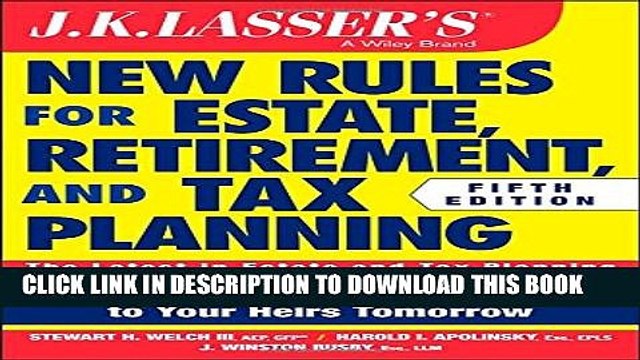 [PDF] JK Lasser s New Rules for Estate, Retirement, and Tax Planning Popular Colection