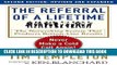 [PDF] The Referral of a Lifetime: Never Make a Cold Call Again! Full Online