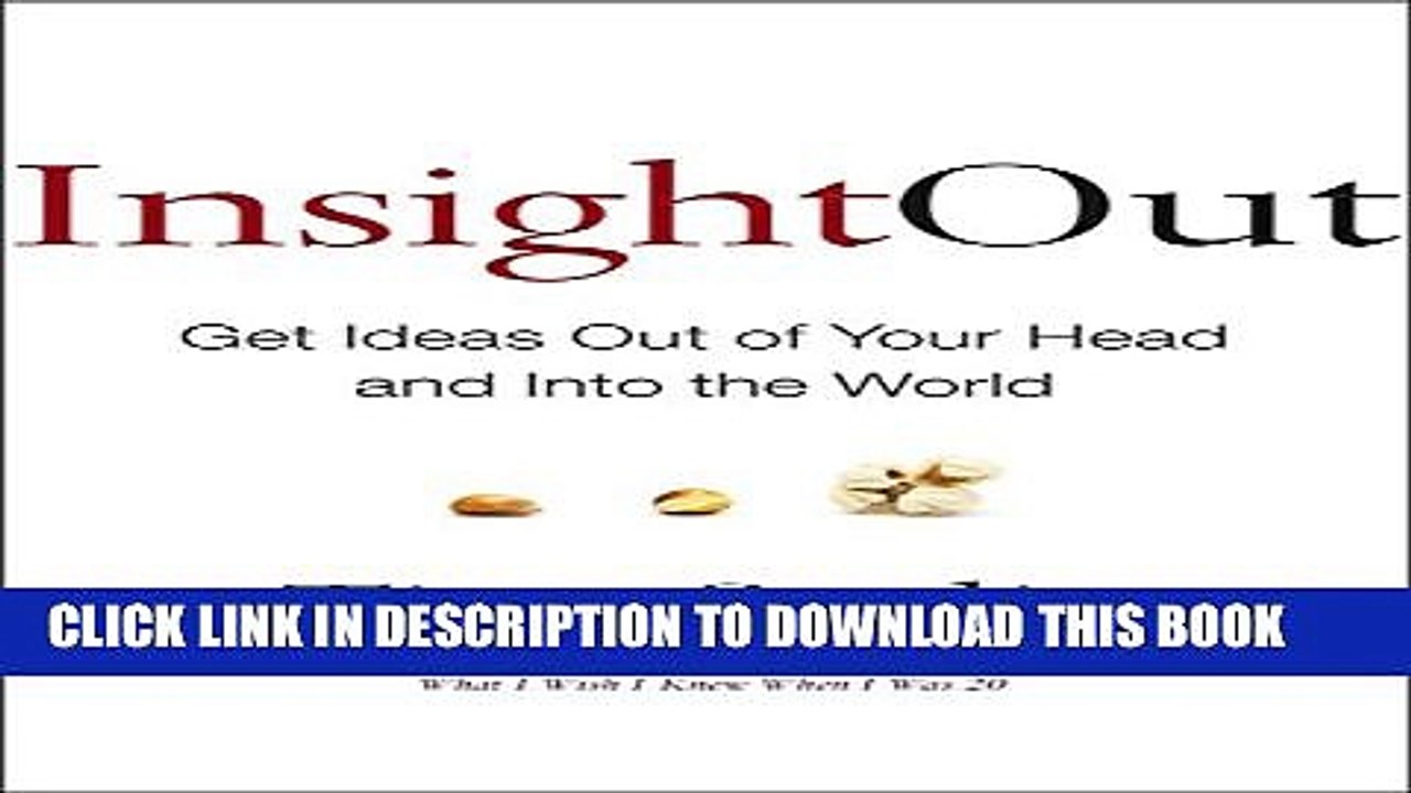 [PDF] Insight Out: Get Ideas Out of Your Head and Into the World Full Online