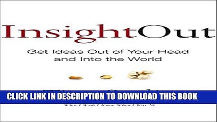 [PDF] Insight Out: Get Ideas Out of Your Head and Into the World Full Online