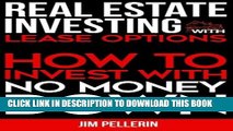 [PDF] Real Estate Investing with Lease Options: How to Invest with No Money Down (Real Estate