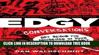 [PDF] Edgy Conversations: How Ordinary People Can Achieve Outrageous Success Popular Online