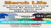 [PDF] Merch Life: An Introduction to Using Merch By Amazon to Design Shirts and Make Money Popular