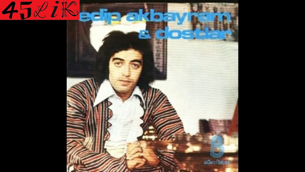 Edip Akbayram - Kaşların Karasına (45lik)